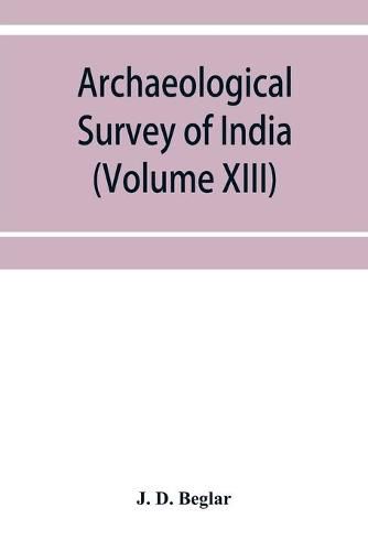 Cover image for Archaeological Survey of India: Report of Tours in the South-Eastern Provinces in 1874-75 and 1875-76 (Volume XIII)