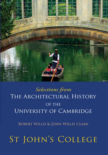 Cover image for Selections from The Architectural History of the University of Cambridge: St Johns College