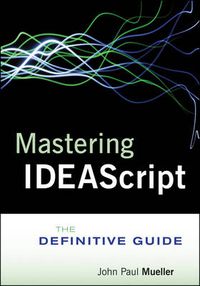 Cover image for Mastering IDEAScript: The Definitive Guide with Website