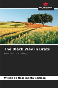 Cover image for The Black Way in Brazil