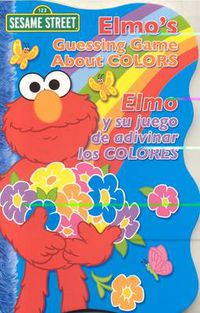 Cover image for Elmo's Guessing Game About Colors / Elmo y Su Juego De Adivinar Los Colores