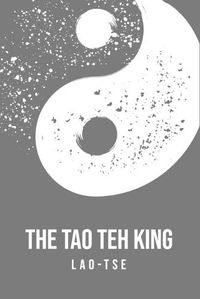 Cover image for The Tao Teh King