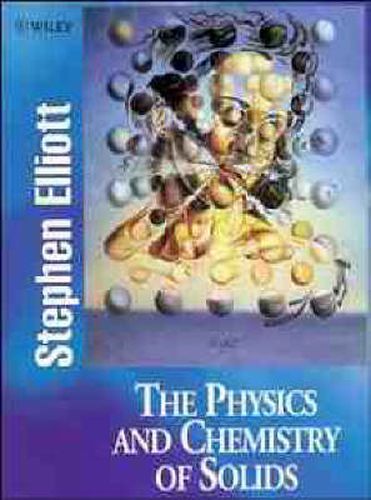 Cover image for The Physics and Chemistry of Solids