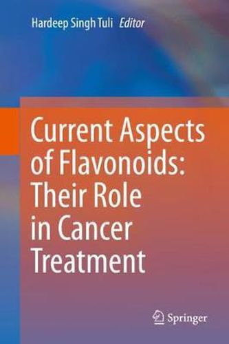 Cover image for Current Aspects of Flavonoids: Their Role in Cancer Treatment