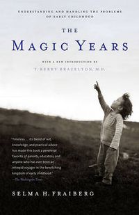 Cover image for The Magic Years: Understanding and Handling the Problems Of Early Childhood