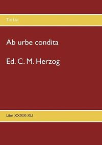 Cover image for Ab urbe condita: Libri XXXIX-XLI