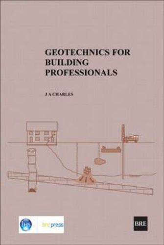 Cover image for Geotechnics for Building Professionals: (BR 473)