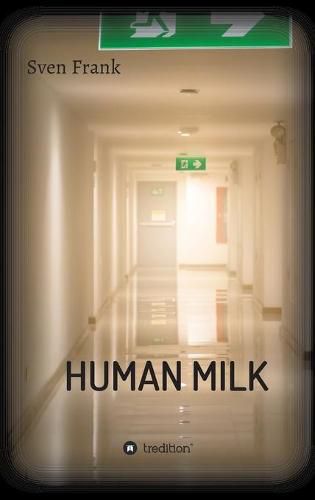 Cover image for HUMAN MILK - An almost true story