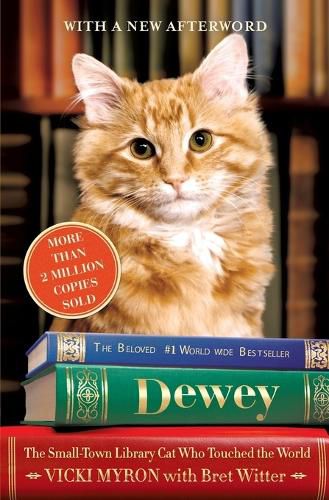 Dewey: The Small-Town Library Cat Who Touched the World