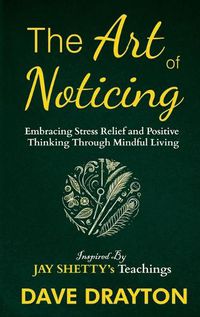 Cover image for The art of Noticing Inspired By Jay Shetty