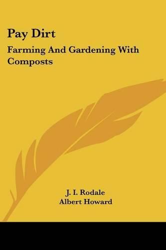 Pay Dirt: Farming and Gardening with Composts