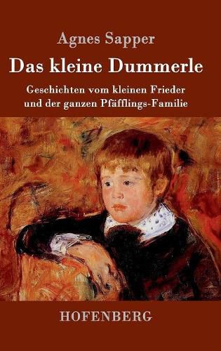 Cover image for Das kleine Dummerle: Geschichten vom kleinen Frieder und der ganzen Pfafflings-Familie