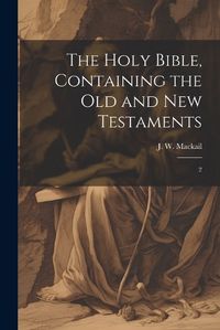 Cover image for The Holy Bible, Containing the Old and New Testaments