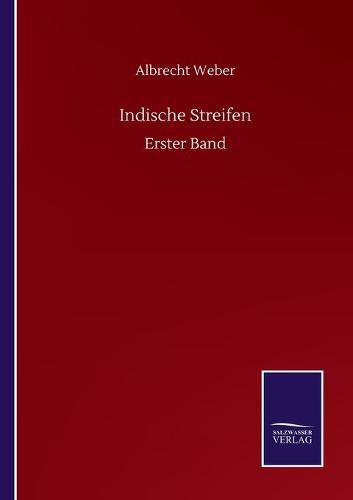 Indische Streifen: Erster Band