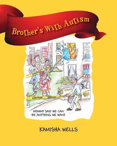 Cover image for Brother's With Autism: Mommy Said We Can be Anything We Want