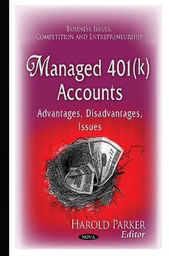 Cover image for Managed 401(k) Accounts: Advantages, Disadvantages, Issues