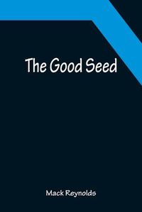 Cover image for The Good Seed