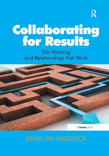 Cover image for Collaborating for Results: Silo Working and Relationships that Work