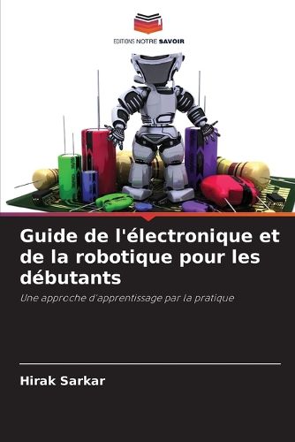 Cover image for Guide de l'electronique et de la robotique pour les debutants