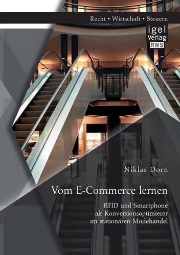 Cover image for Vom E-Commerce lernen: RFID und Smartphone als Konversionsoptimierer im stationaren Modehandel