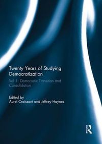 Cover image for Twenty Years of Studying Democratization: Vol 1: Democratic Transition and Consolidation