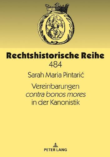 Cover image for Vereinbarungen Contra Bonos Mores in Der Kanonistik