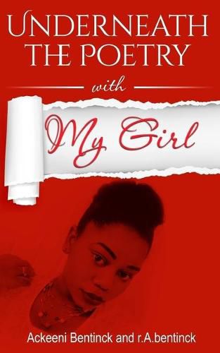 Cover image for Underneath the Poetry with My Girl: My Girl