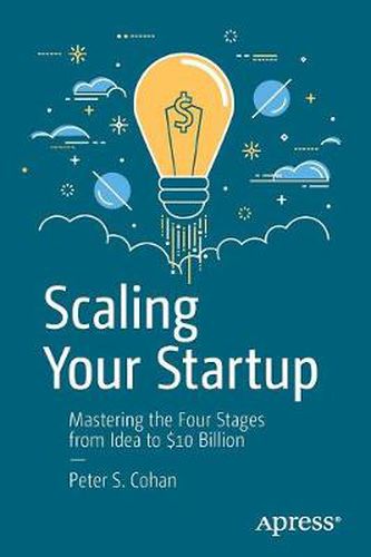 Cover image for Scaling Your Startup: Mastering the Four Stages from Idea to $10 Billion