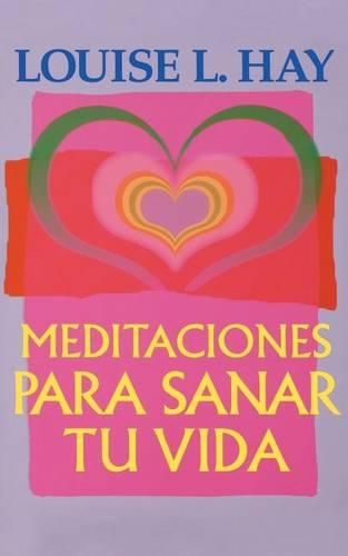Cover image for Meditaciones Para Sanar Tu Vida