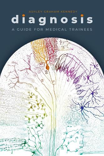 Cover image for Diagnosis: A Guide for Medical Trainees