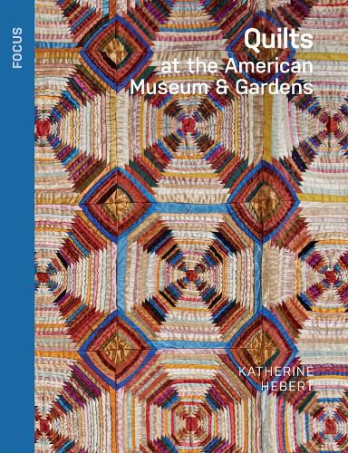 Cover image for Quilts at the American Museum & Gardens