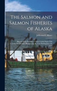 Cover image for The Salmon and Salmon Fisheries of Alaska