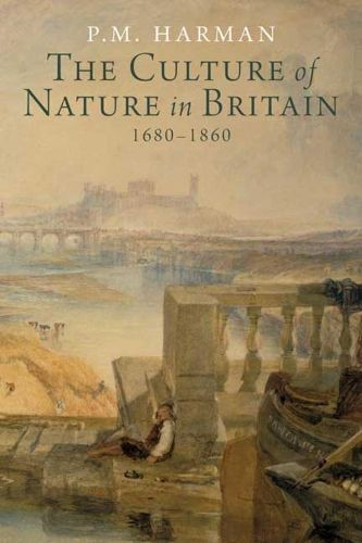 Cover image for The Culture of Nature in Britain, 1680-1860