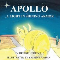 Cover image for Apollo: A Light in Shining Armor