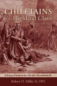 Cover image for Chieftains of the Highland Clans: A History of Israel in the 12th and 11th Centuries BC