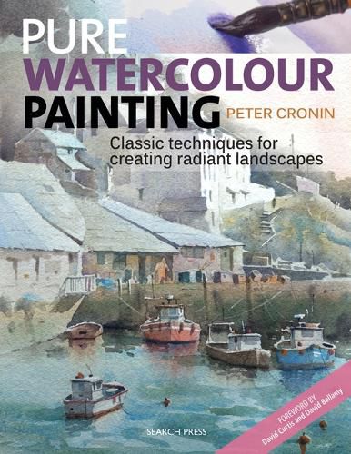 Cover image for Pure Watercolour Painting: Classic Techniques for Creating Radiant Landscapes