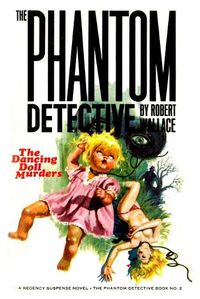 Cover image for The Phantom Detective #2: The Dancing Doll