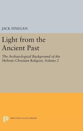 Cover image for Light from the Ancient Past, Vol. 2: The Archaeological Background of the Hebrew-Christian Religion