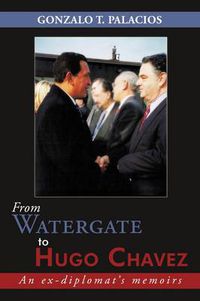 Cover image for From Watergate to Hugo Chavez