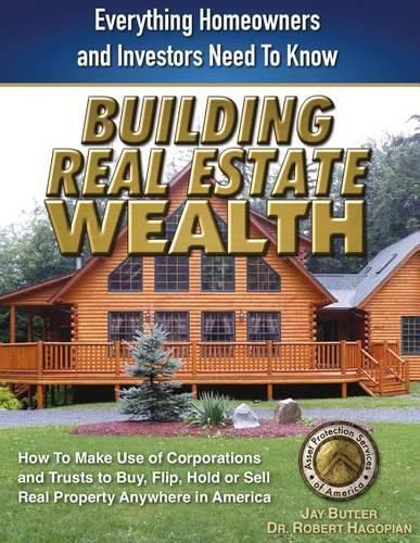 Cover image for Building Real Estate Wealth: Everything Homeowners and Investors Need to Know