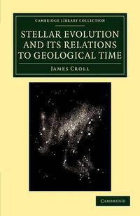 Cover image for Stellar Evolution and its Relations to Geological Time