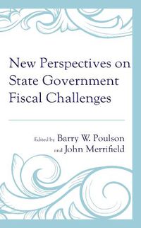 Cover image for New Perspectives on State Government Fiscal Challenges
