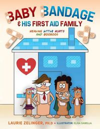 Cover image for Baby Bandage and His First Aid Family