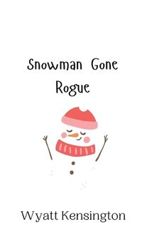 Cover image for Snowman Gone Rogue