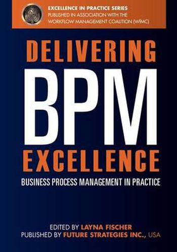 Cover image for Delivering BPM Excellence: Business Process Management in Practice