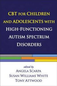 Cover image for CBT for Children and Adolescents with High-Functioning Autism Spectrum Disorders