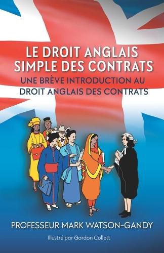 Le droit anglais des contrats illustres: Une breve introduction au droit anglais des contrats