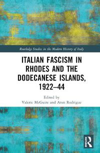 Cover image for Italian Fascism in Rhodes and the Dodecanese Islands, 1922-44
