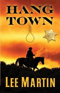 Cover image for Hang Town: Large Print Edition