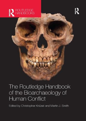 Cover image for The Routledge Handbook of the Bioarchaeology of Human Conflict